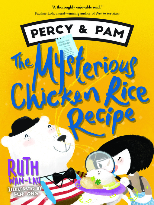 Title details for The Mysterious Chicken Rice Recipe by Ruth Wan-Lau - Available